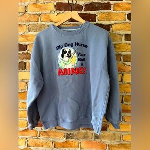 Big Dog Nurse Blue Sweatshirt